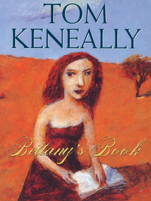 Title details for Bettany's Book by Tom Keneally - Available